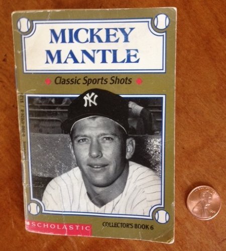 Stock image for Mickey Mantle (Classic Sports Shots, Collector's Book, 6) for sale by Ergodebooks