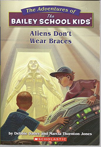 Stock image for Aliens Don't Wear Braces (Bailey School Kids #7) for sale by Jenson Books Inc