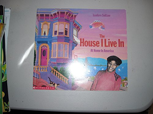 Stock image for The House I Live In At Home In America for sale by ThriftBooks-Atlanta