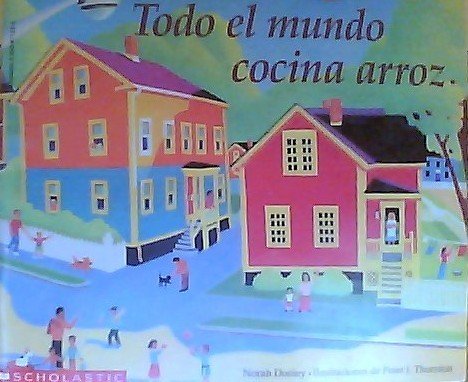 9780590471237: Todo el Mundo Cocina Arroz [Taschenbuch] by Norah Dooley