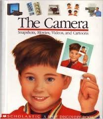 Stock image for The Camera: Snapshots, Movies, Videos, and Cartoons (First Discovery Books) for sale by SecondSale