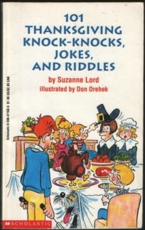 Beispielbild fr 101 Thanksgiving Knock-Knocks, Jokes, and Riddles zum Verkauf von Once Upon A Time Books