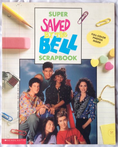 Stock image for Super Saved by the Bell Scrapbook for sale by Zoom Books Company