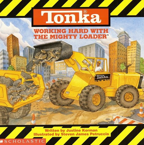 Stock image for Tonka: Working Hard With The Mighty Loader for sale by SecondSale