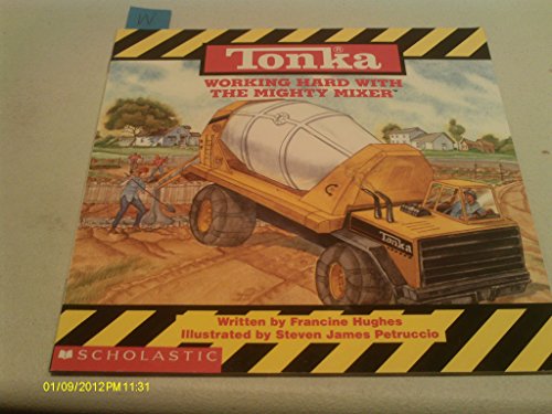 Stock image for Working Hard With the Mighty Mixer (Tonka) for sale by SecondSale