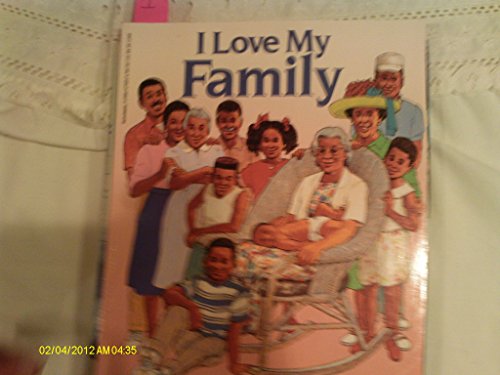 Imagen de archivo de I Love My Family a la venta por Gulf Coast Books