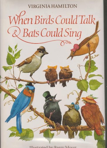 Beispielbild fr When Birds Could Talk and Bats Could Sing : The Adventures of Bruh Sparrow, Sis Wren and Their Friends zum Verkauf von Better World Books: West