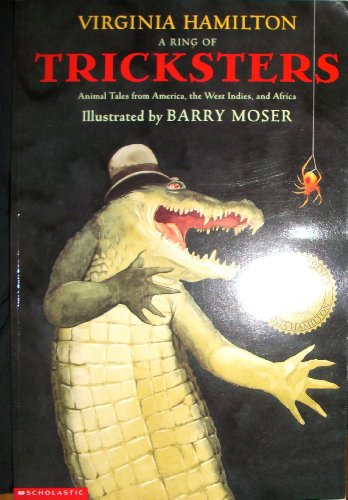 A ring of tricksters: Animal tales from America, the West Indies, and Africa (9780590473750) by Hamilton, Virginia