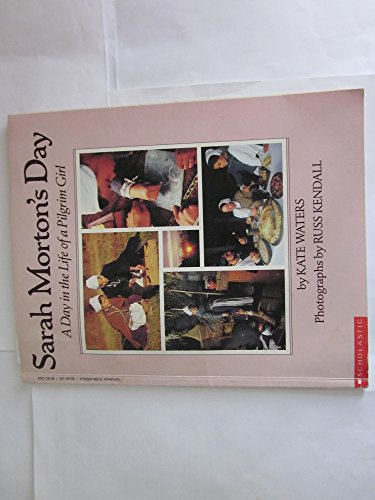 Stock image for Sarah Morton's Day: A Day in the Life of a Pilgrim Girl for sale by SecondSale