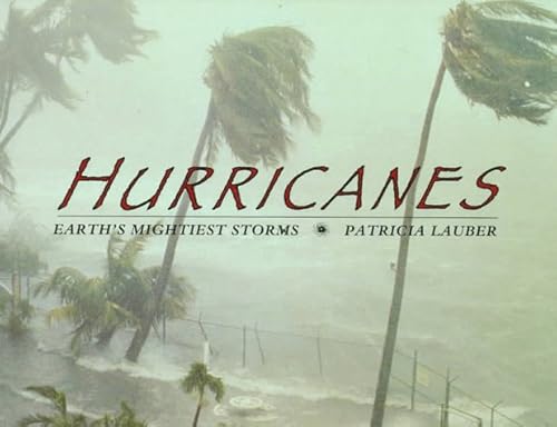 Hurricanes: Earth's Mightiest Storms (9780590474061) by Lauber, Patricia