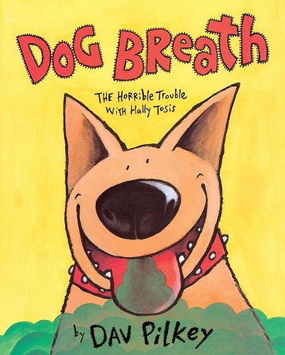 Beispielbild fr Dog Breath! The Horrible Trouble with Hally Tosis: The Horrible Trouble With Hally Tosis zum Verkauf von SecondSale