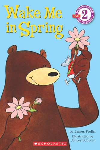 Beispielbild fr Scholastic Reader Level 2: Wake Me in Spring! zum Verkauf von Wonder Book