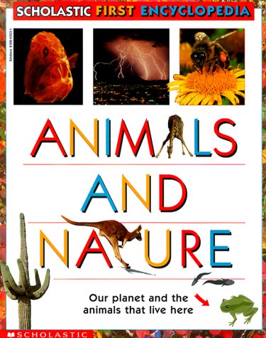 9780590475235: Animals and Nature: Scholastic Reference (Scholastic first encyclopedia)
