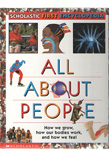 Beispielbild fr All About People: Scholastic Reference (Scholastic First Encyclopedia) zum Verkauf von Wonder Book