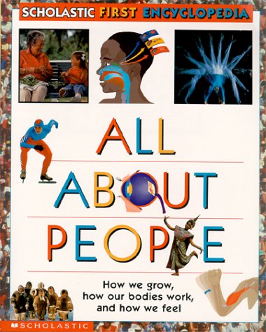 Beispielbild fr All about People: Scholastic Reference (Scholastic first encyclopedia) zum Verkauf von WorldofBooks