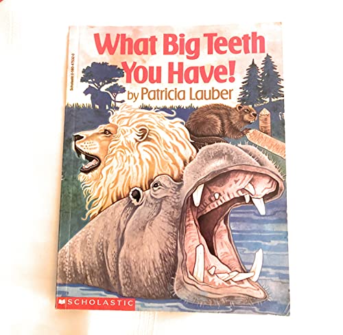 Imagen de archivo de What Big Teeth You Have! a la venta por SecondSale