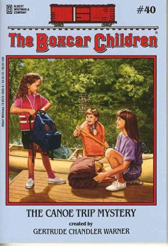 9780590475358: [( The Canoe Trip Mystery )] [by: Gertrude Chandler Warner] [May-1994]