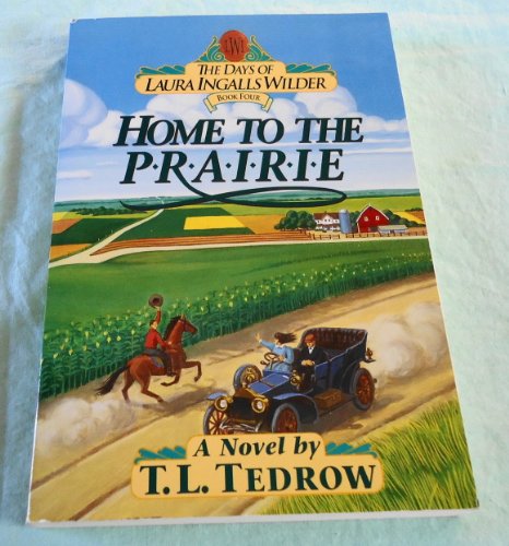 Stock image for Home To The Prairie (Days Of Laura Ingalls Wilder, No 4) for sale by HPB-Ruby