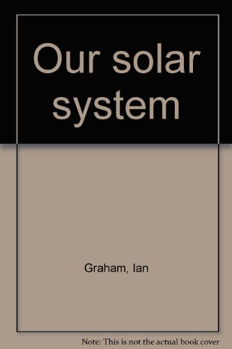 Our solar system (9780590476225) by Ian Graham