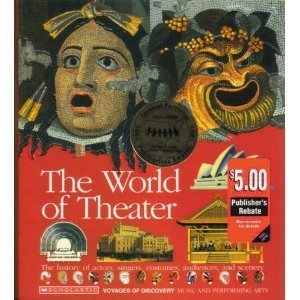 Stock image for The World of Theater: Performing Arts (Voyages of Discovery) for sale by Half Price Books Inc.