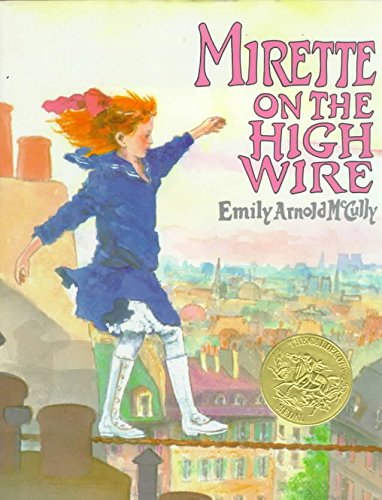 9780590476935: [( Mirette on the High Wire )] [by: Emily Arnold McCully] [Oct-1992]