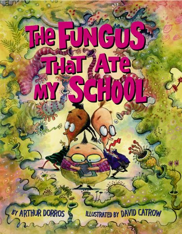 Beispielbild fr The Fungus That Ate My School zum Verkauf von Better World Books: West