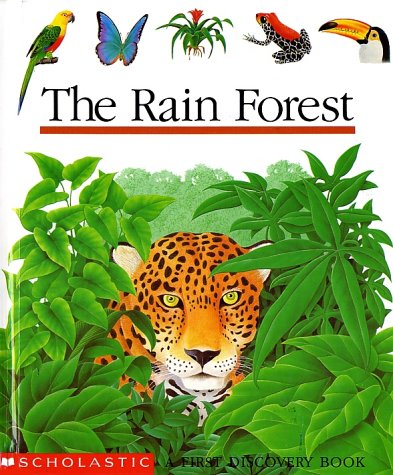 Imagen de archivo de The Rain Forest (First Discovery Book) a la venta por SecondSale