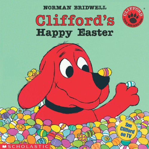 Imagen de archivo de Clifford's Happy Easter (Clifford, the Big Red Dog) a la venta por Bookmonger.Ltd