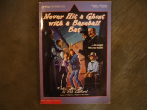 Imagen de archivo de Never Hit a Ghost With a Baseball Bat a la venta por Once Upon A Time Books