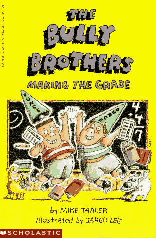 The Bully Brothers: Making the Grade (9780590478014) by Thaler, Mike