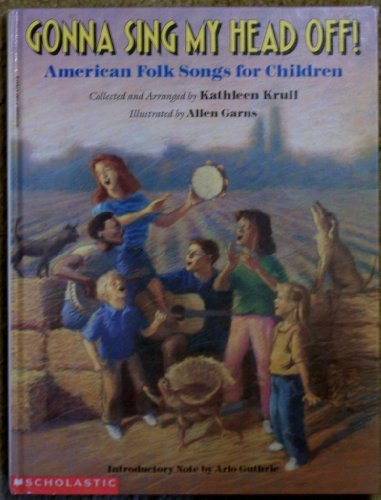 9780590478519: Gonna Sing My Head Off!: American Folk songs for Children