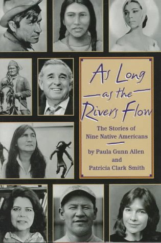 Stock image for As Long As the Rivers Flow: The Stories of Nine Native Americans for sale by Wonder Book