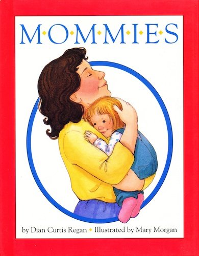 Mommies (9780590479721) by Regan, Dian Curtis