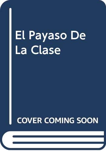 Stock image for El Payaso De La Clase for sale by Half Price Books Inc.