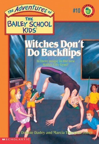 9780590481120: Witches Don't Do Backflips (The Adventures of the Bailey School Kids, #10)