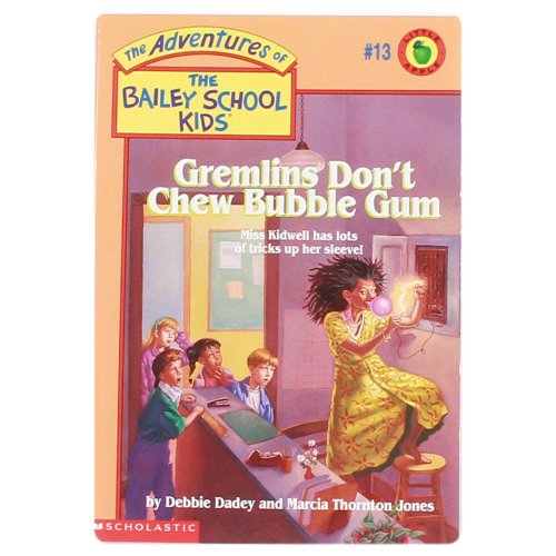 Imagen de archivo de Gremlins Don't Chew Bubble Gum (The Bailey School Kids, Book 13) a la venta por Gulf Coast Books