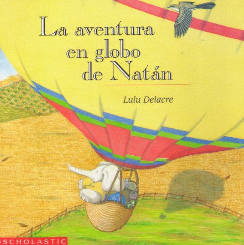 Beispielbild fr La Adventura En Globo De Natan (Spanish Version of "Nathan's Ballon Adventure") zum Verkauf von Wonder Book