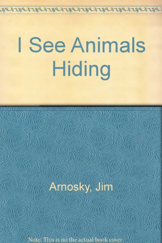 9780590481441: I See Animals Hiding