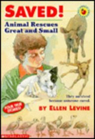 Beispielbild fr Saved! Animal Rescues Great and Small zum Verkauf von Wonder Book