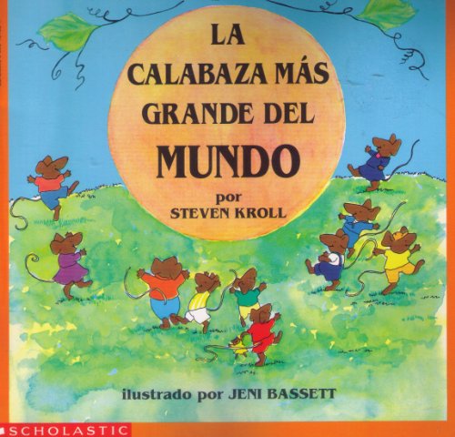Beispielbild fr La Calabaza Mas Grande Del Mundo zum Verkauf von Once Upon A Time Books
