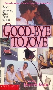 Stock image for Good-Bye to Love (Last Summer, First Love Book 2) for sale by Wonder Book