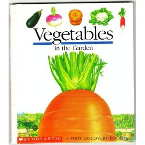 9780590483261: Vegetables in the Garden (First Discovery Book S.)