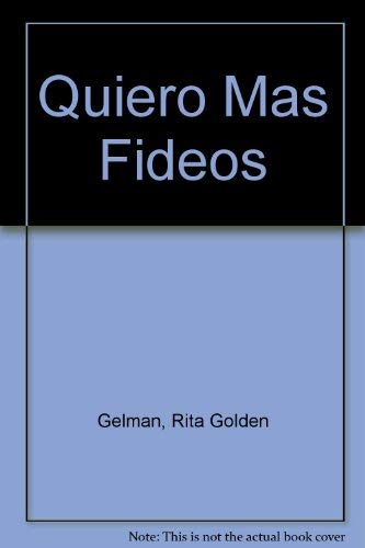 Quiero Mas Fideos (Spanish Edition) (9780590483384) by Gelman, Rita Golden