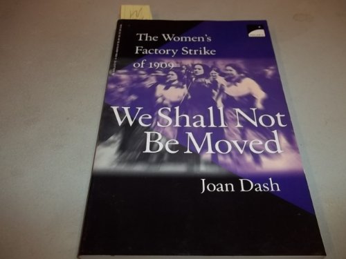 9780590484107: We Shall Not Be Moved: The Women's Factory Strike of 1909