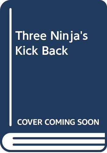 Beispielbild fr Three Ninjas Kick Back zum Verkauf von Better World Books