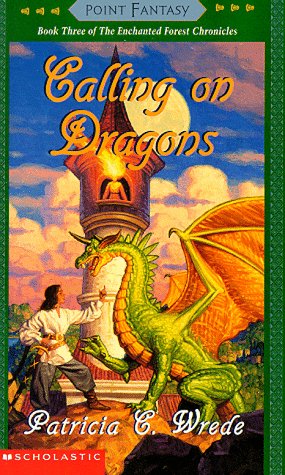 Imagen de archivo de Calling on Dragons ( The Enchanted Forest Chronicles, Book 3 ) a la venta por Half Price Books Inc.