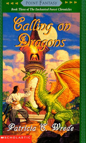 Stock image for Calling on Dragons ( The Enchanted Forest Chronicles, Book 3 ) for sale by Jenson Books Inc