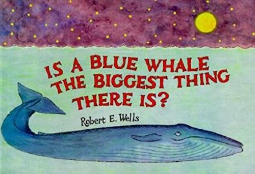 Imagen de archivo de Is a Blue Whale The Biggest Thing There Is? a la venta por Better World Books