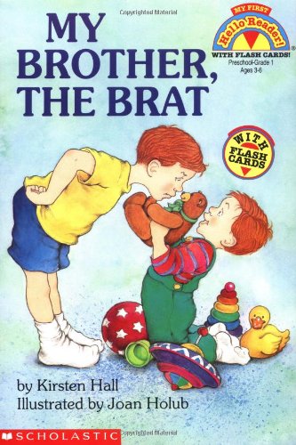 Stock image for My Brother, the Brat (My First Hello Reader With Flash Cards!) for sale by SecondSale