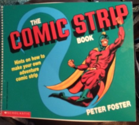 Stock image for The Comic Strip Book: Hints on How to Make Your Own Adventure Comic Strip for sale by Wonder Book